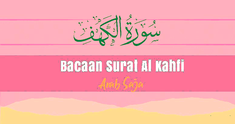 Surat Al Kahfi Ayat 1-110 Arab Saja