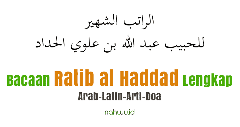 Bacaan Ratib al Haddad Lengkap Arab Latin dan Artinya